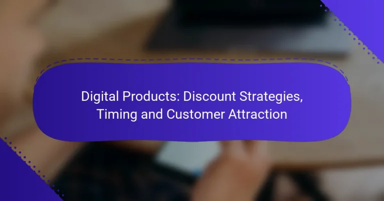 Digital Products: Discount Strategies, Timing and Customer Attraction