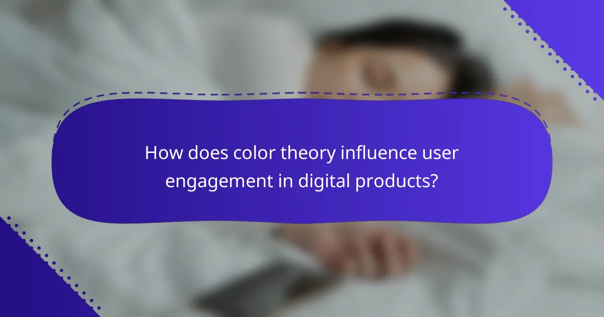How does color theory influence user engagement in digital products?