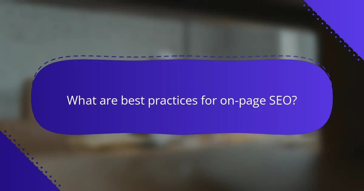 What are best practices for on-page SEO?