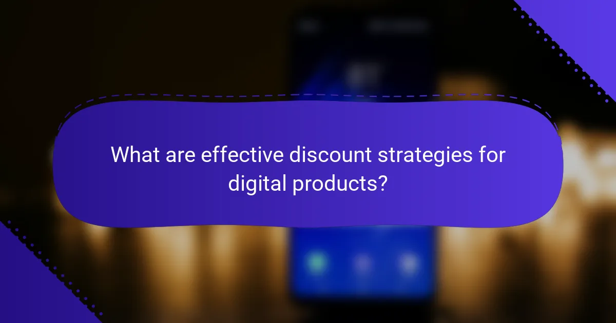 What are effective discount strategies for digital products?